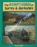 The Southern in Surrey & Berkshire  by GOUGH, Terry 